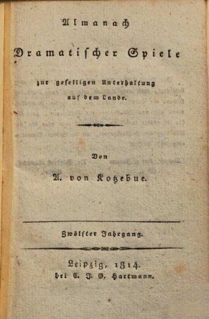 Almanach dramatischer Spiele zur geselligen Unterhaltung auf dem Lande. 12. 1814
