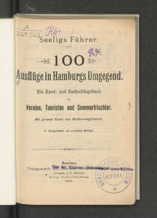 100 Ausflüge in Hamburgs Umgegend : ein Handbuch und Nachschlagebuch für Vereine, Touristen und Sommerfrischler ; mit großer Karte und Entfernungsmesser