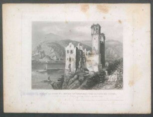 Vue de la Ruine du Château Rheinfels [= Ehrenfels], vers la tour des souris [= Mäuseturm]