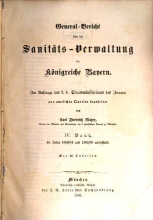 General-Bericht über die Sanitäts-Verwaltung im Königreich Bayern. 4. 1863/65. - 1868