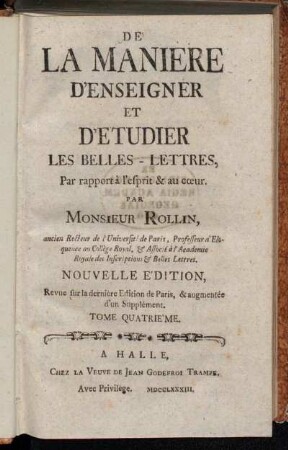 4: De La Maniere D'Enseigner Et D'Étudier Les Belles-Lettres, par raport à l'esprit & au cur