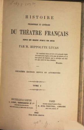 Histoire philosophique et littéraire du Théatre Français : depuis son origine jusqu'a nos jours. 1
