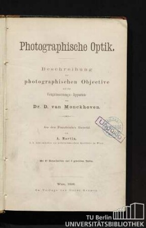 Photographische Optik : Beschreibung der photographischen Objective und der Vergrösserungs-Apparate