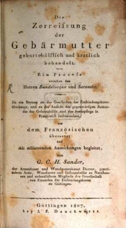 Die Zerreissung der Gebärmutter : Ein Proceß zwischen Baudelocque u. Sacombe