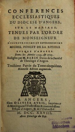 Conferences Ecclesiastiques Du Diocese D'Angers, [19]. Sur Le Mariage. 3. Partie