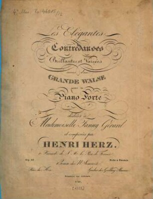 Les élégantes : contredanses brillantes et variées suivies d'une grande valse ; pour le piano forte ; op. 49