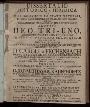Dissertatio Historico-Iuridica De Iure Sacrorum In Statu Naturali, In Statu Legis Mosaicae Et In Statu Legis Gratiae : In Aula Academica Adolphiana Anno M.D.CCXLIX Die XIX. May. ...
