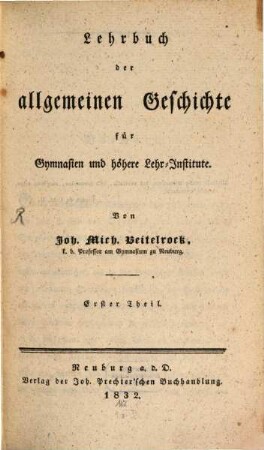 Lehrbuch der allgemeinen Geschichte für Gymnasien und höhere Lehr-Institute, 1