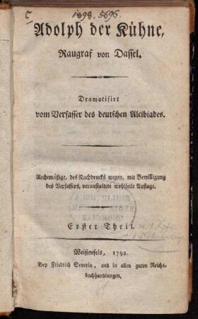 1: Adolph der Kühne, Raugraf von Dassel : Dramatisirt vom Verfasser des deutschen Alcibiades