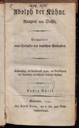 1: Adolph der Kühne, Raugraf von Dassel : Dramatisirt vom Verfasser des deutschen Alcibiades