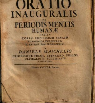 Oratio Inauguralis De Periodis Mentis Humanae : Habita Coram Amplissimo Senatu Academico Tubingensi X. Kal. April. Anno MDCCXXIV.
