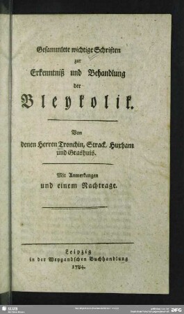 Gesammlete wichtige Schriften zur Erkenntniß und Behandlung der Bleykolik