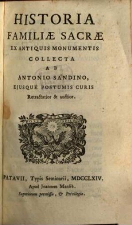 Historia familiae sacrae, ex antiquis monumentis collecta