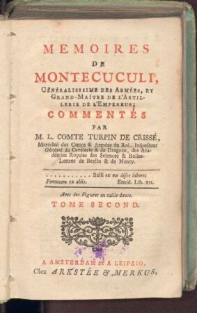 2: Mémoires De Montecuculi, Généralissime Des Armées, Et Grand-Maître De L' Artillerie De L' Empereur, Tome Second