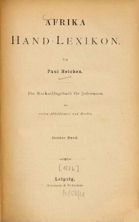 Afrika : Hand-Lexikon. Ein Nachschlagebuch f. Jedermann. Mit vielen Abb. u. Kt., 3