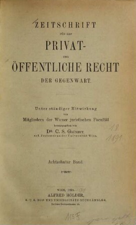 Zeitschrift für das Privat- und öffentliche Recht der Gegenwart, 18. 1891