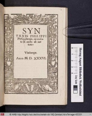 SYN||TAXIS PHILIPPI || Melanchtonis emenda=||ta & aucta ab au=||tore.|| (PROSODIA.||)