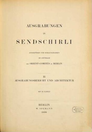 Ausgrabungen in Sendschirli, 2. Ausgrabungsbericht und Architektur