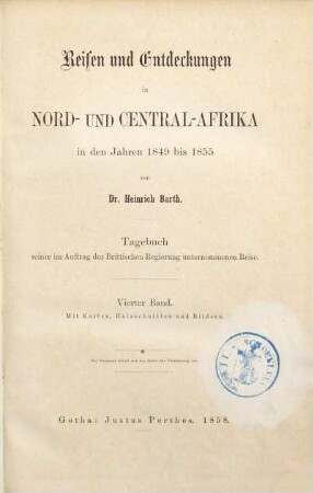 Reisen und Entdeckungen in Nord- und Central-Afrika in den Jahren 1849 bis 1855 : Tagebuch seiner im Auftrage der Brittischen Regierung unternommenen Reise. 4