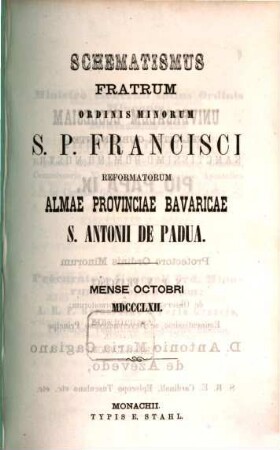 Schematismus Fratrum Ordinis Minorum S. P. Francisci Reformatorum Almae Provinciae Bavaricae S. Antonii de Padua. 1862, Okt.