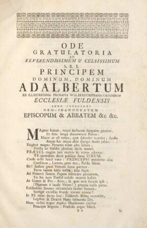 Ode gratulatoria ad reverendissimum & celsissimum S.R.I. principem Dominum, Dominum Adalbertum ex illistrissima prosapia Walderdorffiana oriundum ecclasiæ Fuldensis.