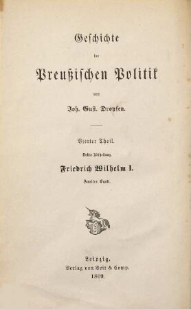 Geschichte der preußischen Politik. 4,3, Friedrich Wilhelm I., König von Preußen, Bd. 2