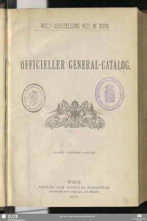 Welt-Ausstellung 1873 in Wien : officieller General-Catalog