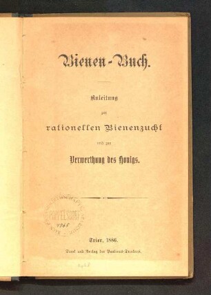 Bienen-Buch : Anleitung zur rationellen Bienenzucht und zur Verwerthung des Honigs