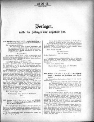 Anlage: ad No. 42 (626-674.), Vorlagen, welche den Zeitungen nicht mitgeteilt sind
