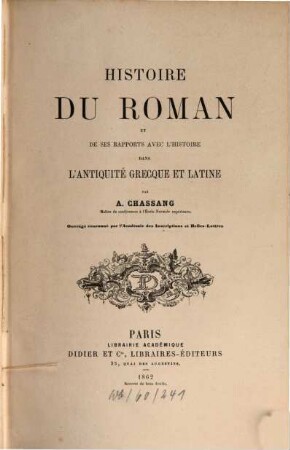 Histoire du roman et de ses rapports avec l'histoire dans l'antiquité grecque et latine