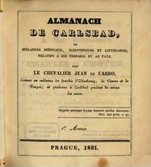 Almanach de Carlsbad ou mélanges médicaux, scientifiques et littéraires, relatifs à ces thermes et au pays, 1. 1831