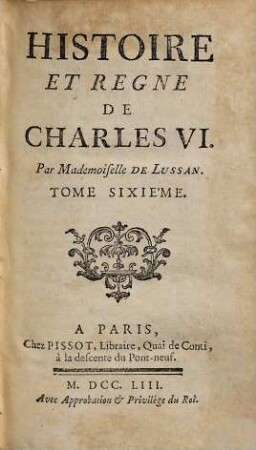 Histoire Et Regne De Charles VI.. 6