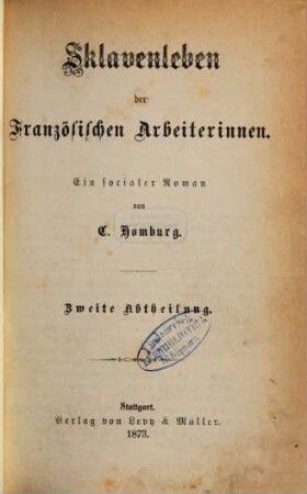 Sklavenleben der Französischen Arbeiterinnen : ein socialer Roman, 2