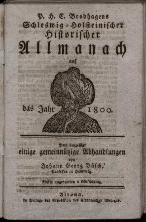 1800: P. H. C. Brodhagens Schleswig-Holsteinischer Historischer Allmanach auf das Jahr ...