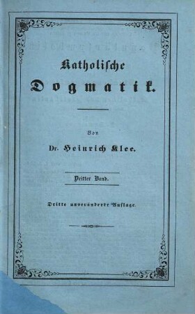 Katholische Dogmatik, 3. Specielle Dogmatik ; 2