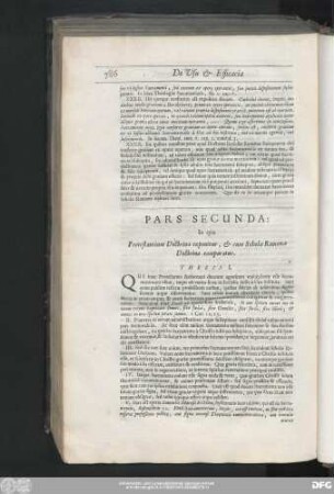 Pars Secunda : In qua Protestantium Doctrina exponitur, & cum Scholae Romanae Doctrina comparatur.