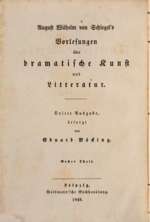 August Wilhelm von Schlegel's sämmtliche Werke. 5, Vorlesungen über dramatische Kunst und Litteratur ; Th. 1