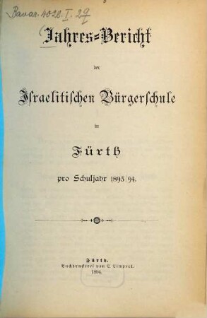 Jahres-Bericht der Israelitischen Bürgerschule zu Fürth für das Schuljahr .... 1893/94