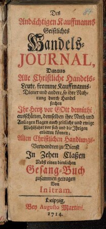 Des Andächtigen Kauffmanns Geistliches Handels-Journal