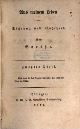 Aus meinem Leben : Dichtung und Wahrheit, [1],2. Dichtung und Wahrheit ; 2