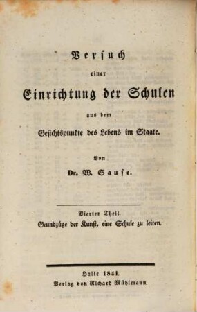 Versuch einer Einrichtung der Schulen aus dem Gesichtspunkte des Lebens im Staate, 4. Grundzüge der Kunst eine Schule zu leiten