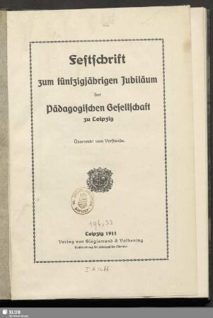 Festschrift zum fünfzigjährigen Jubiläum der Pädagogischen Gesellschaft zu Leipzig
