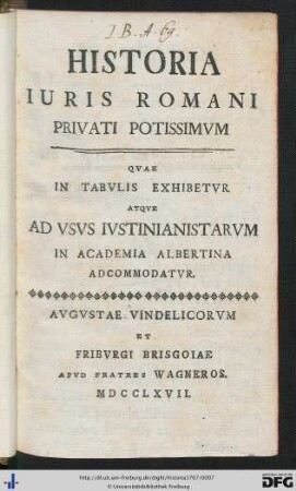 Historia Iuris Romani Privati Potissimvm : Qvae In Tabvlis Exhibetvr Atqve Ad Vsvs Ivstinianistarvm In Academia Albertina Adcommodatvr