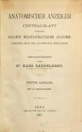 Anatomischer Anzeiger : Centralblatt für d. gesamte wiss. Anatomie. 2, 2. 1887