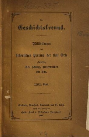 Der Geschichtsfreund : Mitteilungen des Historischen Vereins Zentralschweiz. 38. 1883