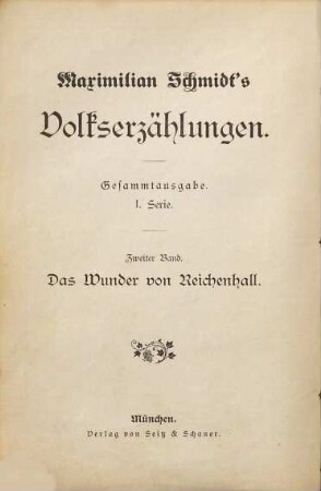 Maximilian Schmidt's Volkserzählungen, 2. Das Wunder von Reichenhall
