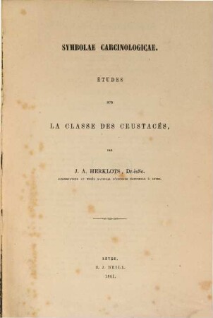 Symbolae carcinologicae : Ét́udes sur la classe des crustaceś