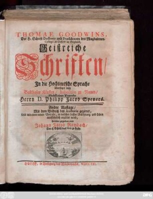 Thomae Goodwins, Der H. Schrift Doctoris und Pæsidenten des Magdalenen-Collegii zu Oxfurt in England, Geistreiche Schriften