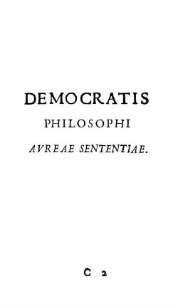 Democratis Philosophi Avreae Sententiae.