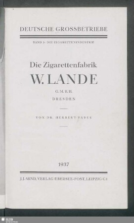 Die Zigarettenfabrik W. Lande G.m.b.H. Dresden